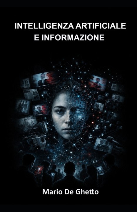Könyv INTELLIGENZA ARTIFICIALE E INFORMAZIONE Mario De Ghetto