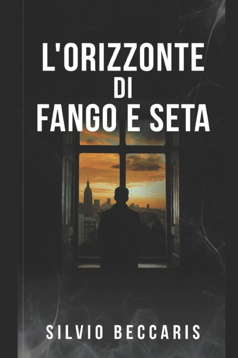 Книга L'ORIZZONTE DI FANGO E SETA Silvio Beccaris