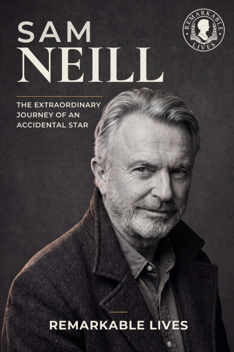 Book Sam Neill Remarkable Lives