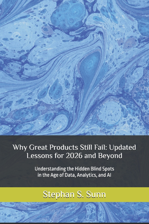 Livro Why Great Products Still Fail Stephan S. Sunn