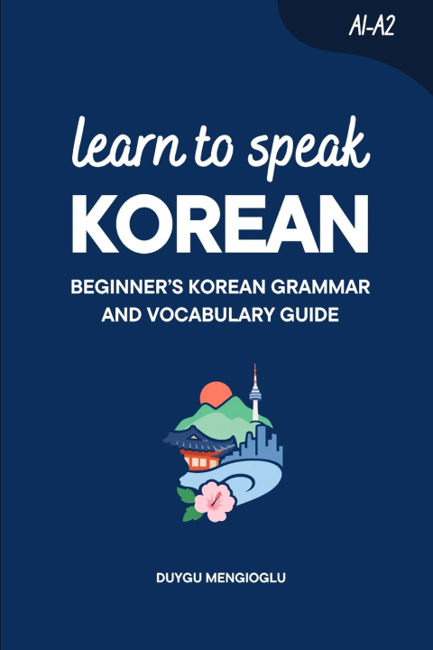 Könyv Learn to Speak Korean Duygu Mengioglu