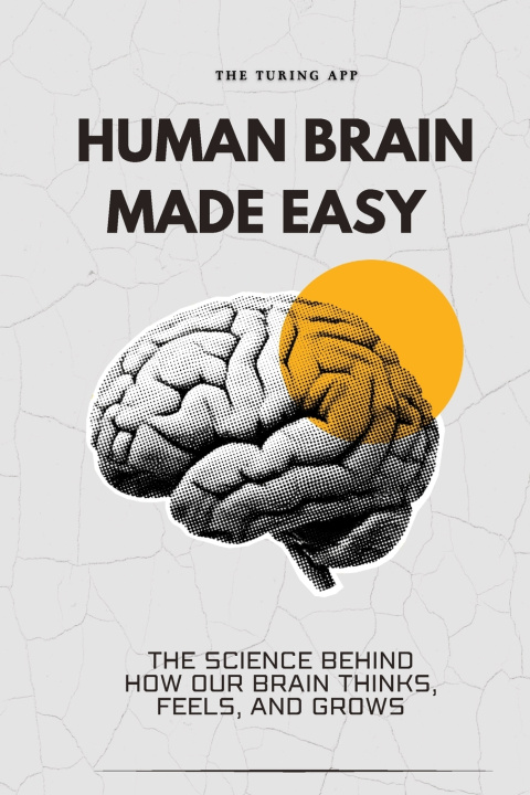 Kniha Human Brain Made Easy Turing Editorial Team