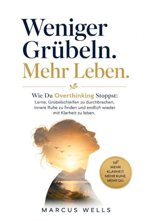 Könyv Wie Du Overthinking Stoppst Marcus Wells
