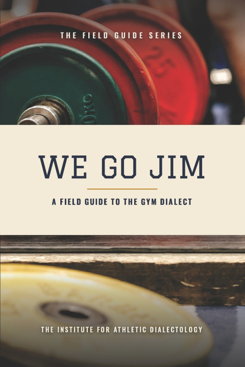 Book WE GO JIM The Institute for Athletic Dialectology