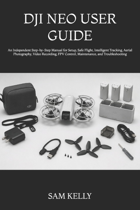 Livro DJI NEO USER GUIDE SAM KELLY