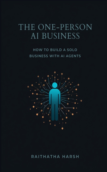 Книга The One-Person AI Business Harsh Raithatha