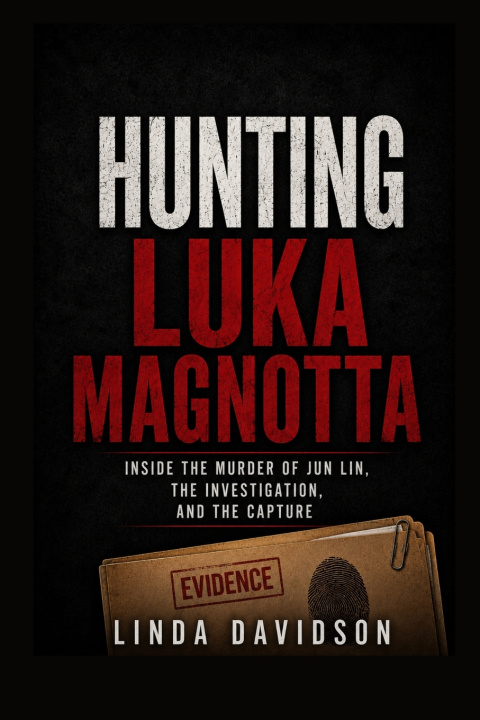 Könyv Hunting Luka Magnotta Linda Davidson