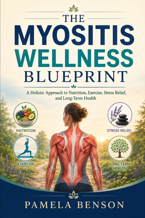 Knjiga The myositis wellness blueprint Pamela Benson