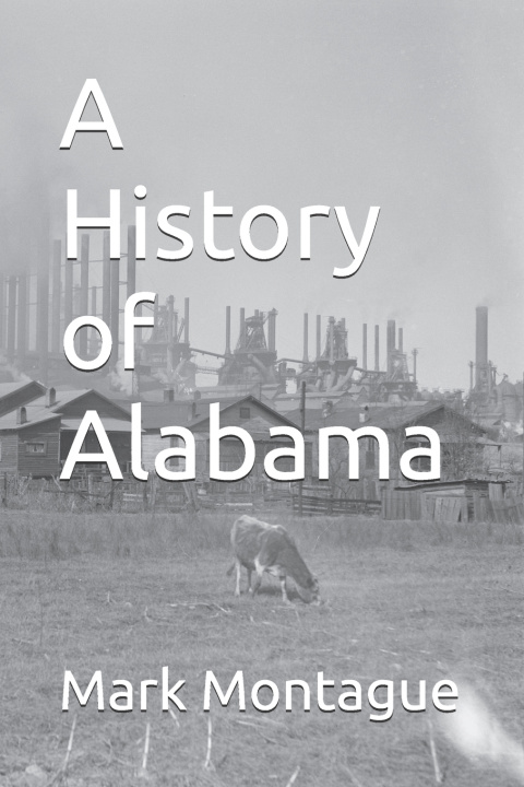 Knjiga A History of Alabama Mark Montague