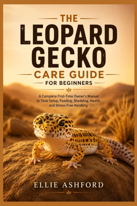 Könyv The Leopard Gecko Care Guide for Beginners Ellie Ashford
