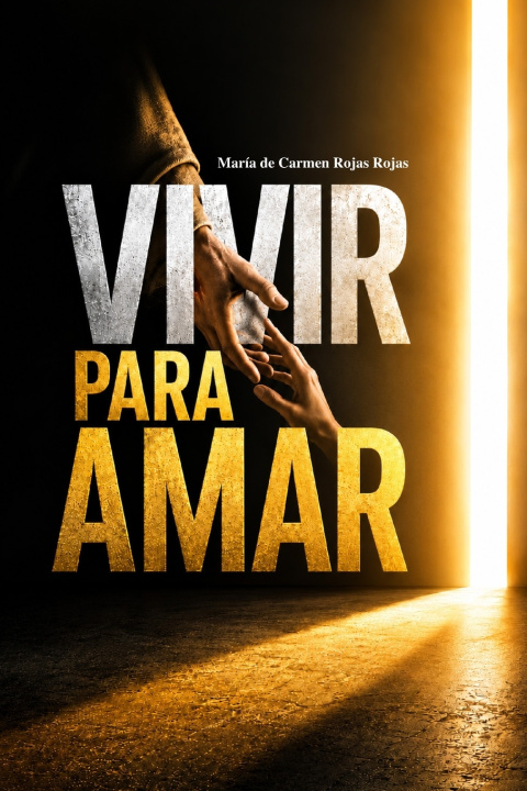 Buch VIVIR PARA AMAR María del Carmen Rojas Rojas