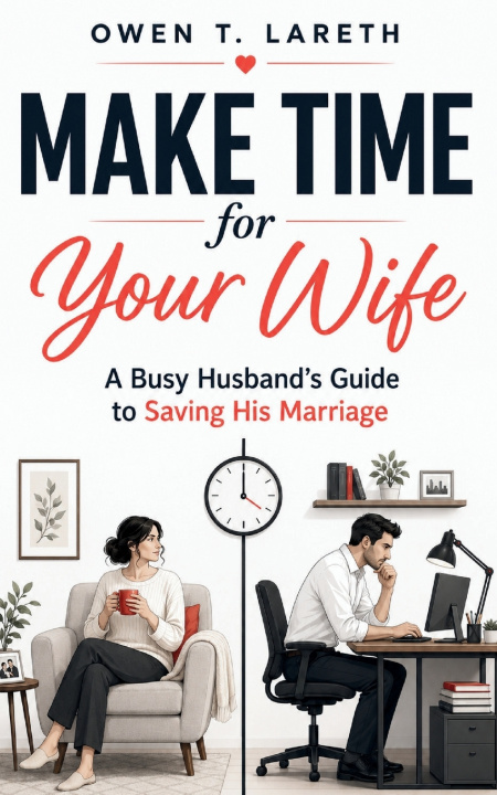 Kniha Make Time for Your Wife Owen T. Lareth