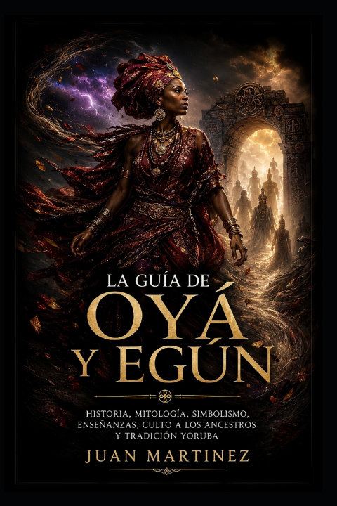 Book La Guía de Oyá y Egún Juan Martinez