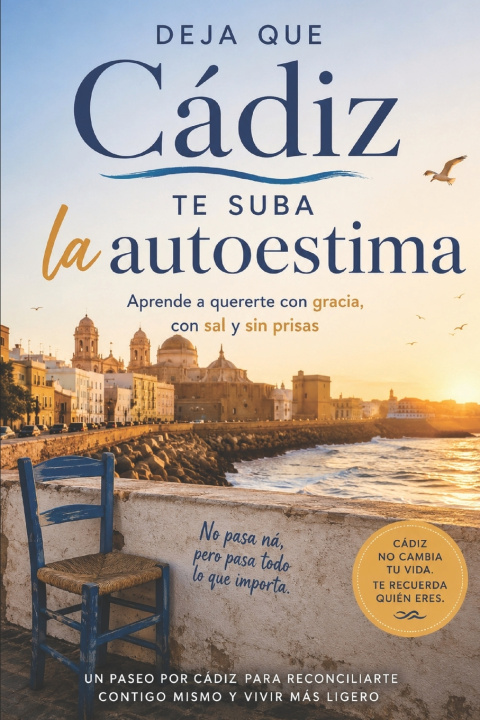 Книга Deja que Cádiz te suba la autoestima José Gerblá