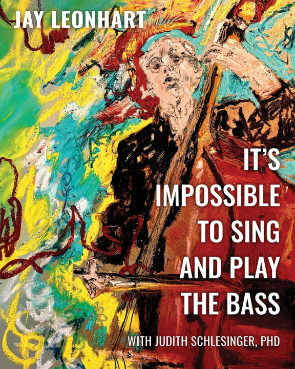 Livro It's Impossible to Sing and Play the Bass Jay Leonhart