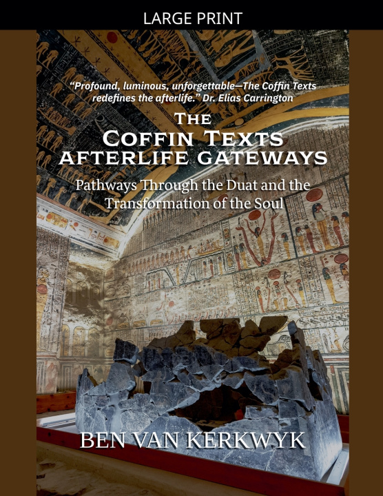 Buch The Coffin Texts, Afterlife Gateways Ben Van Kerkwyk