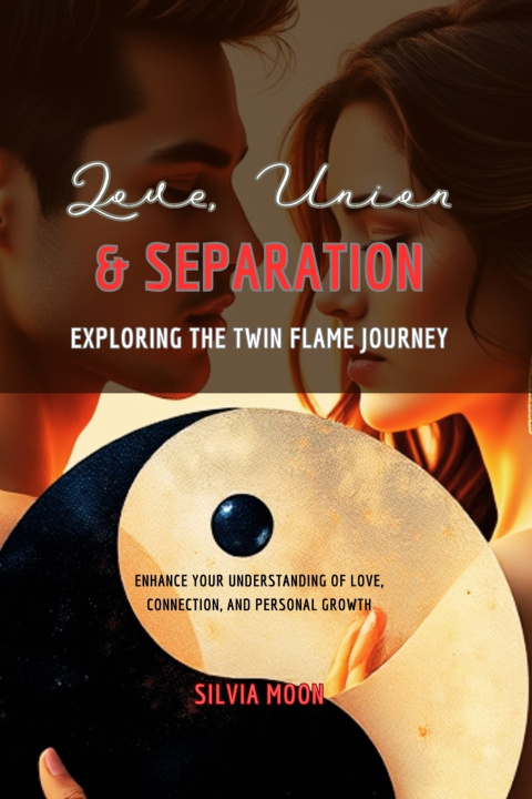 Книга Love, Union, and Separation Silvia Moon