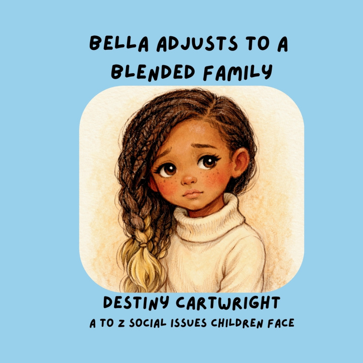Kniha Bella Adjusts to a Blended Family Destiny Cartwright