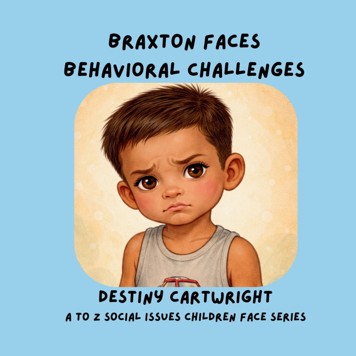 Könyv Braxton Has Behavior Issues Destiny Cartwright