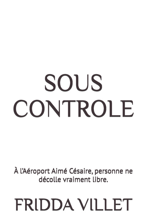 Buch SOUS CONTROLE FRIDDA VILLET