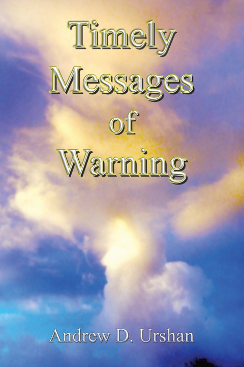 Buch Timely Messages of Warning Andrew D Urshan