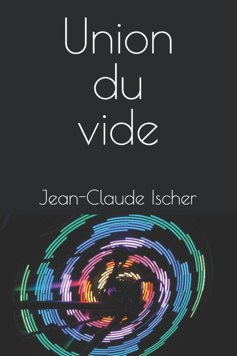 Book Union du vide Jean-Claude Ischer