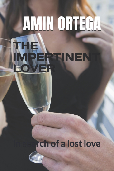Buch THE IMPERTINENT LOVER AMIN ROSARIO ORTEGA