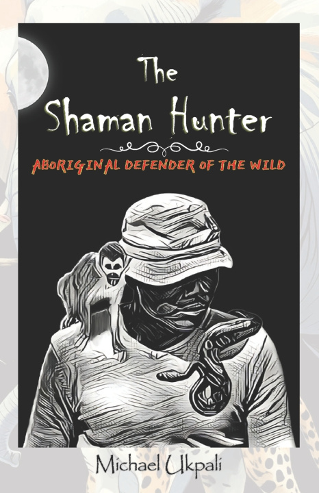 Buch The Shaman Hunter Michael Ukpali
