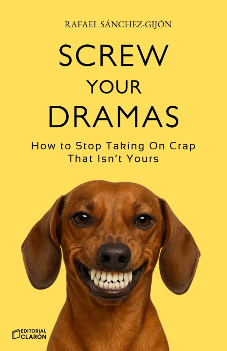 Kniha Screw Your Dramas Rafael Sánchez-Gijón