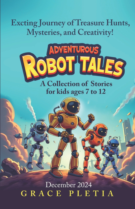 Book Adventurous Robot Tales Grace Pletia
