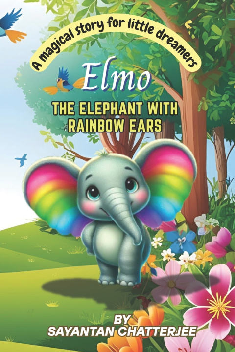 Buch Elmo, The Elephant with the Rainbow Ears Sayantan Chatterjee