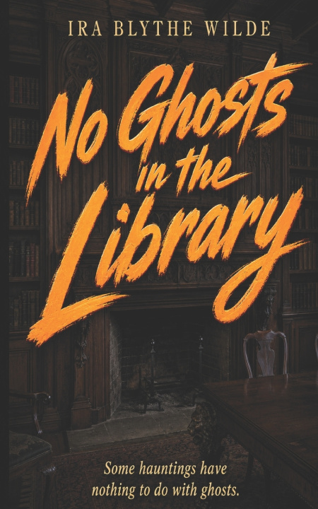 Libro No Ghosts in the Library Ira Blythe Wilde