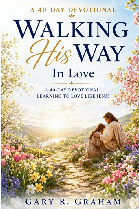 Könyv Walking His Way In Love Gary R. Graham