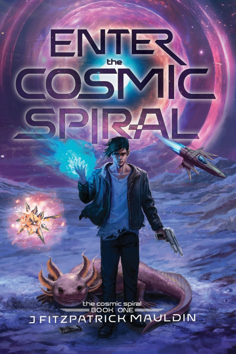 Książka Enter the Cosmic Spiral J Fitzpatrick Mauldin