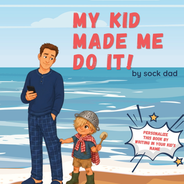 Książka My Kid Made Me Do It Sock Dad