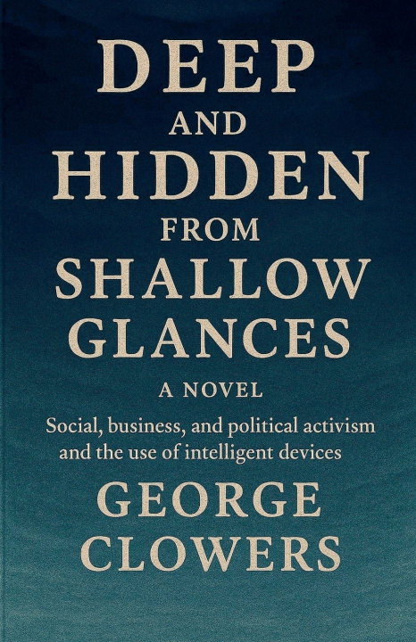 Książka Deep and Hidden from Shallow Glances George Clowers