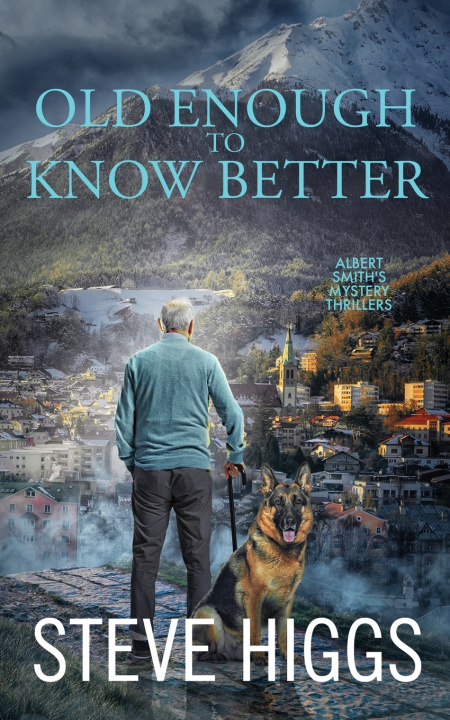 Książka Old Enough to Know Better Steve Higgs