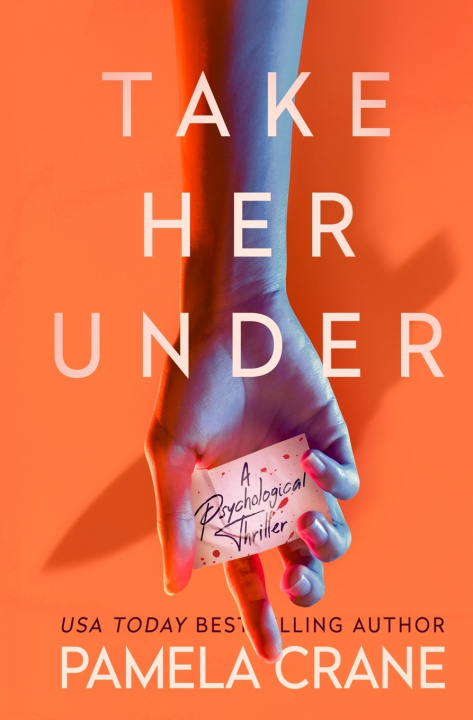 Βιβλίο Take Her Under Pamela Crane