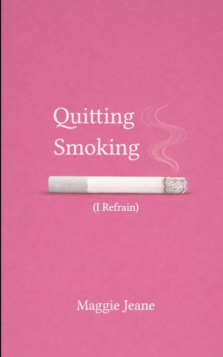 Βιβλίο Quitting Smoking I Refrain Maggie Jeane