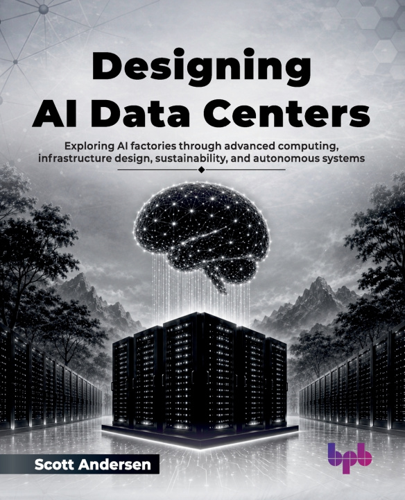 Książka Designing AI Data Centers Scott Andersen