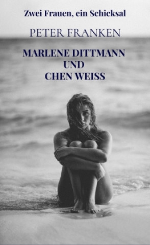 Książka Marlene Dittmann und Chen Weiss Peter Franken