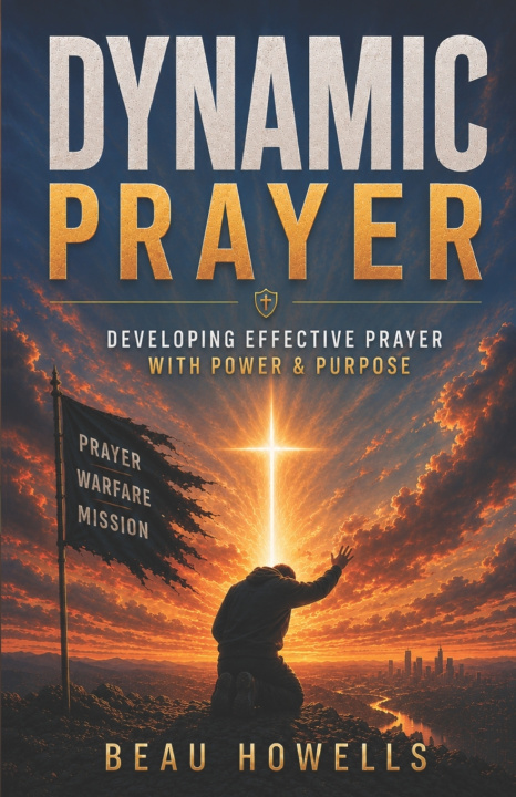 Βιβλίο Dynamic Prayer Beau Howells