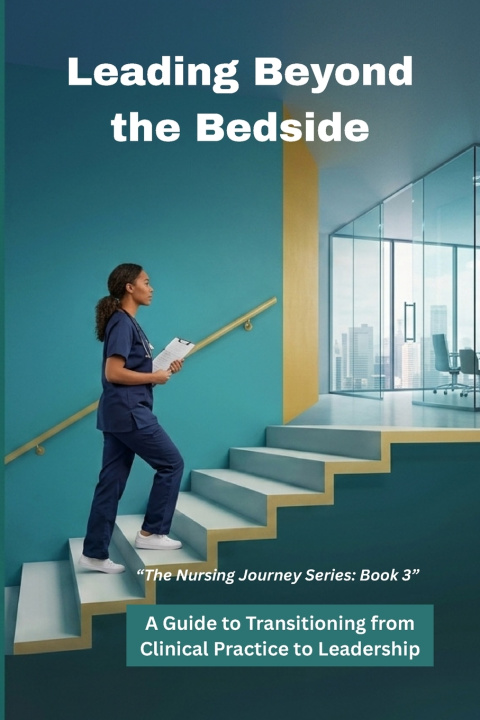 Książka Leading Beyond the Bedside Christine N Malone