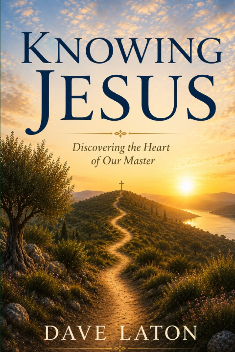 Βιβλίο Knowing Jesus Dave Laton