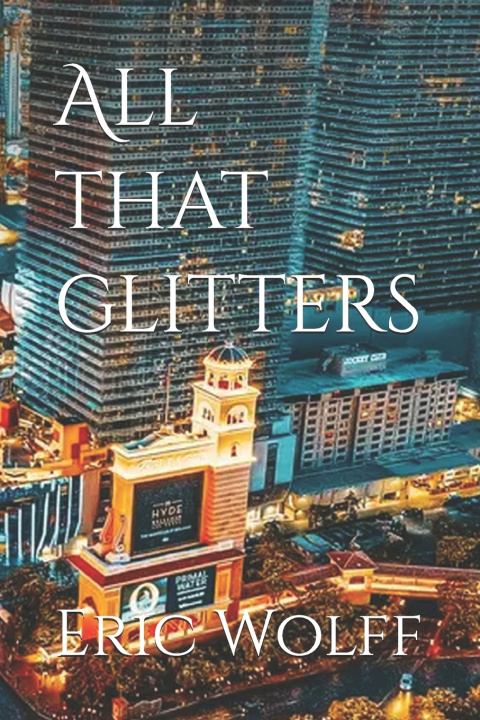 Boek ALL THAT GLITTERS Eric Wolff