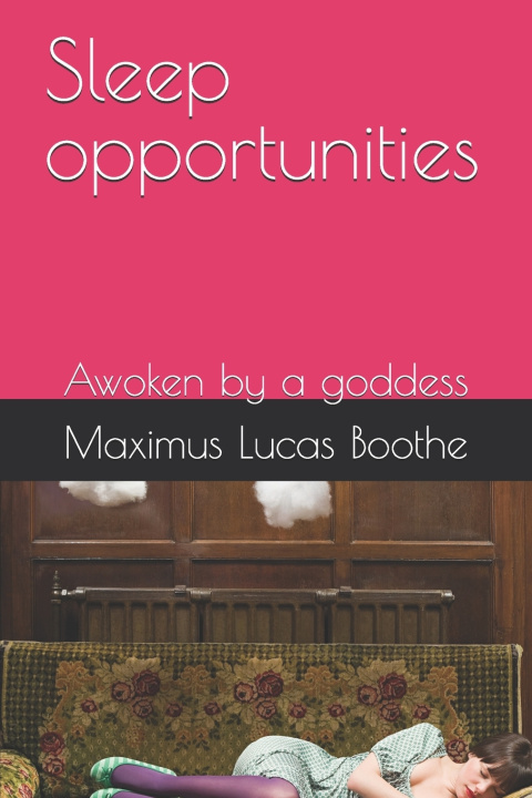 Βιβλίο Sleep opportunities Maximus Lucas Boothe