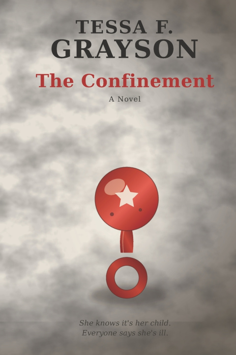 Książka The Confinement Tessa F. Grayson