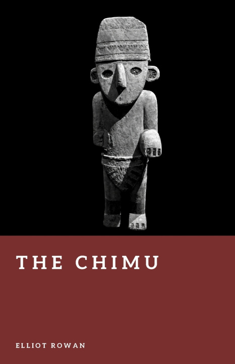 Książka The Chimu Elliot Rowan