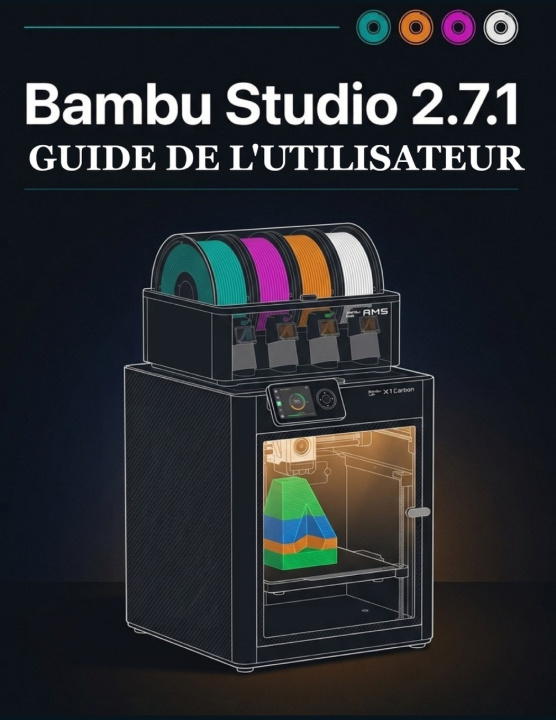 Książka BAMBU STUDIO 2.7.1 GUIDE DE L'UTILISATEUR Isaac E. Smith