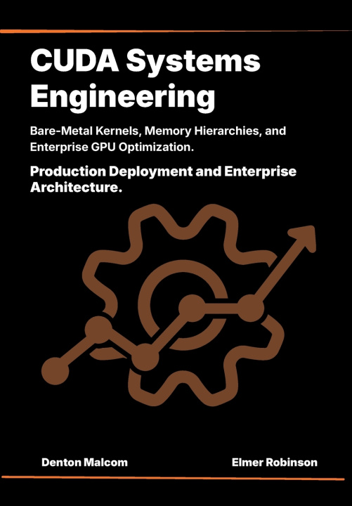 Βιβλίο CUDA Systems Engineering Elmer Robinson